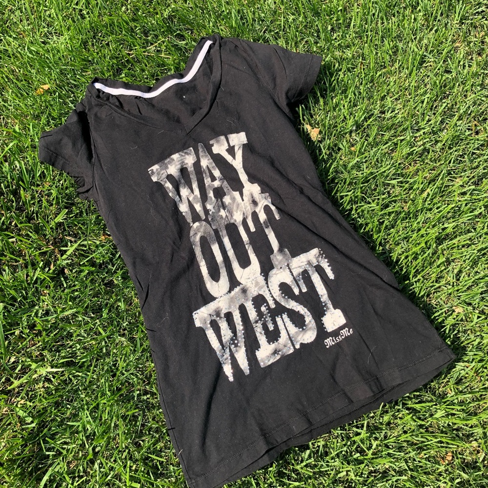 Way out west Miss Me shirt